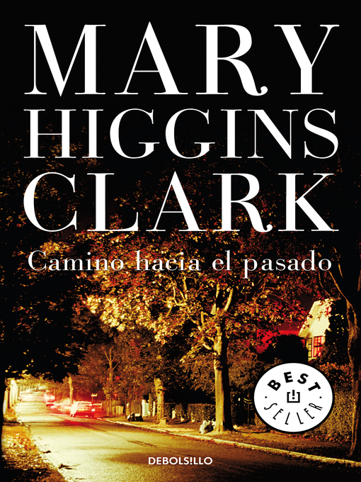 Title details for Camino hacia el pasado by Mary Higgins Clark - Wait list